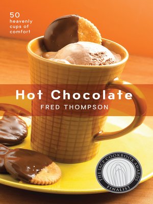 cover image of Hot Chocolate: 50 Heavenly Cups of Comfort